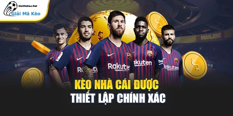 Kèo nhà cái được thiết lập chính xác theo từng giờ