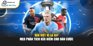 Kèo Việt Vị Là Gì? Mẹo Phân Tích Kèo Hiếm Cho Dân Cược