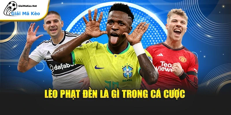 Kèo phạt đền là gì trong cá cược