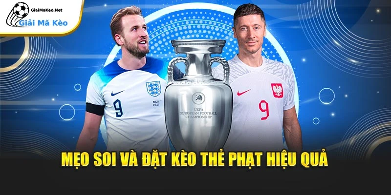 Mẹo soi và đặt kèo thẻ phạt hiệu quả